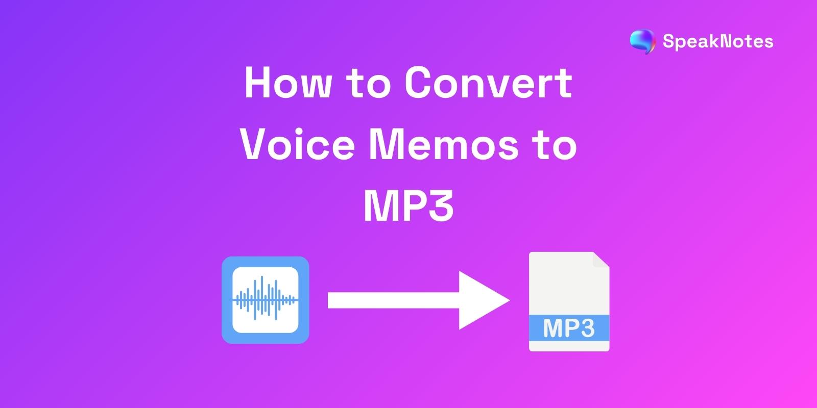 How to Convert Voice Memos to MP3: The Complete Guide