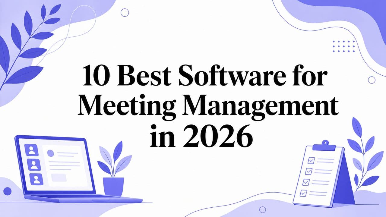 10 Best Software for Meeting Management in 2026