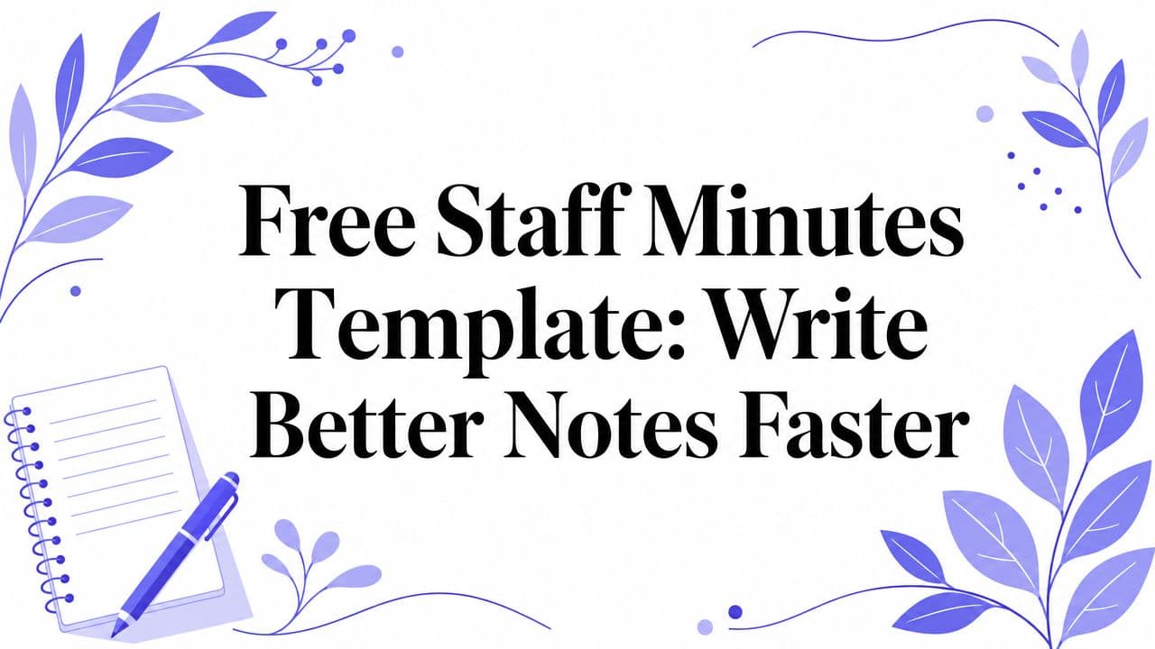 Free Staff Minutes Template: Write Better Notes Faster