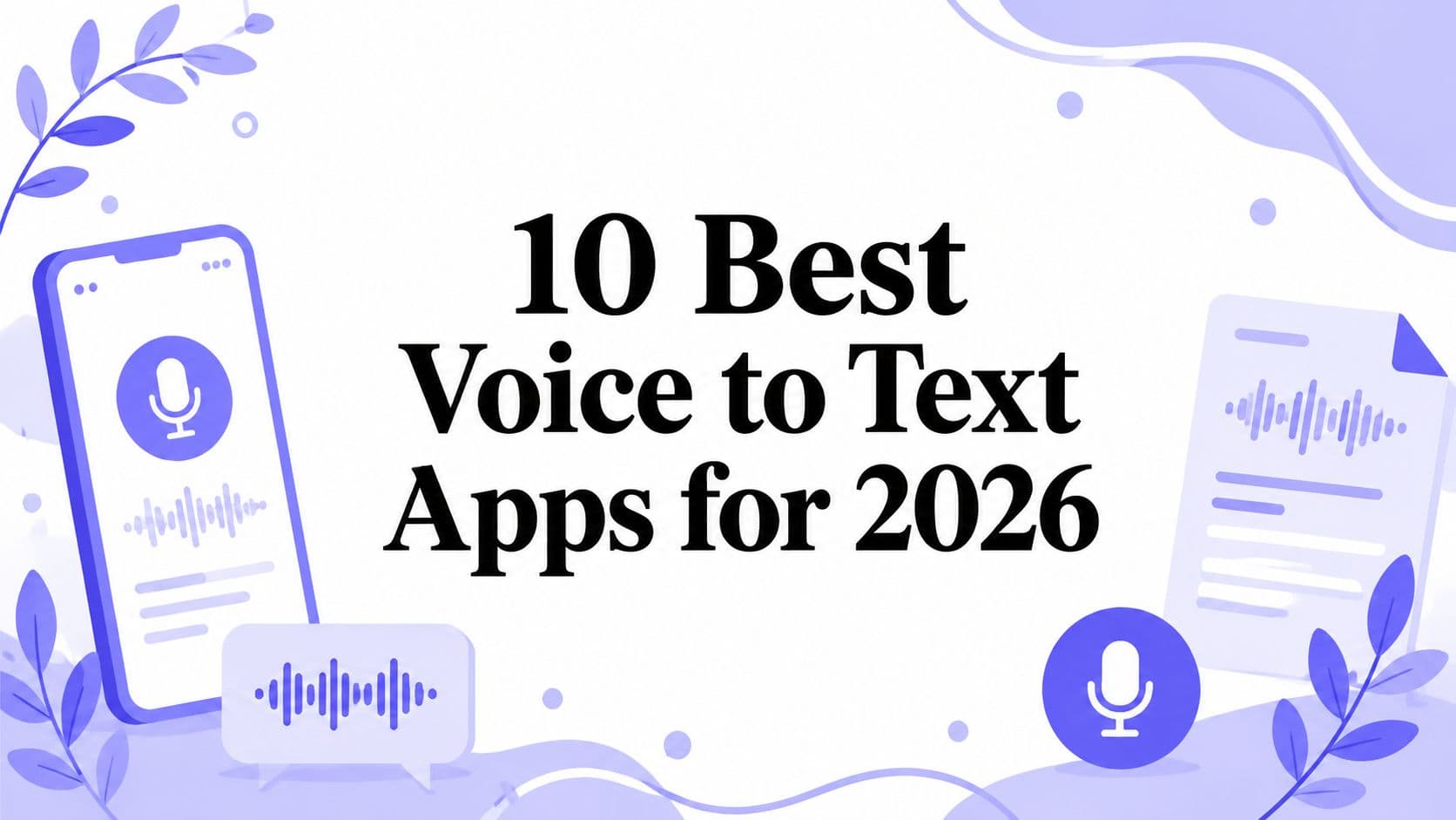 10 Best Voice to Text Apps for 2026